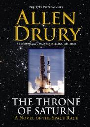 Icon image The Throne of Saturn: A Novel of the Space Race