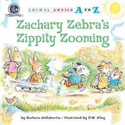 Icon image Zachary Zebra's Zippity Zooming: Read Along or Enhanced eBook