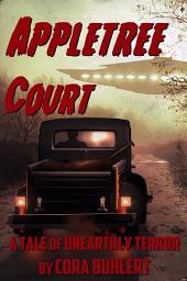 Icon image Appletree Court: A Tale of the Day the Saucers Came...