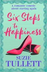 Icon image Six Steps to Happiness: A Romantic Comedy about Starting Again
