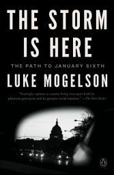 Icon image The Storm Is Here: The Path to January Sixth