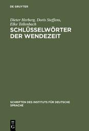 Icon image Schlüsselwörter der Wendezeit: Wörter-Buch zum öffentlichen Sprachgebrauch 1989/90