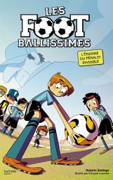 Icon image Les Footballissimes - Tome 7 - Qui a volé le penalty ?