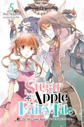 Icon image Sugar Apple Fairy Tale (light novel): The Silver Sugar Master and the Purple Promise