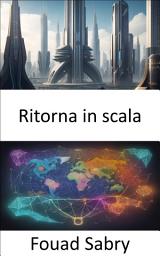 Icon image Ritorna in scala: Padroneggiare l'efficienza, una guida completa ai rendimenti di scala