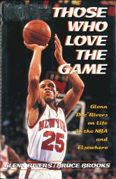 Icon image Those Who Love the Game: Glenn "Doc" Rivers on Life in the NBA and Elsewhere