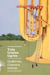 Icon image Três tristes tigres