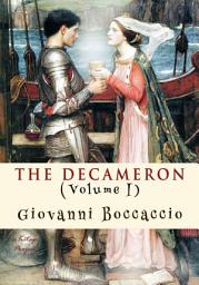 Icon image The Decameron: (Volume I)