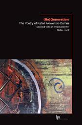 Icon image (Re)Generation: The Poetry of Kateri Akiwenzie-Damm
