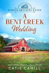 Icon image A Bent Creek Wedding: A Closed Door Small Town and Family Saga Romance