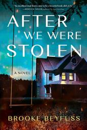 Icon image After We Were Stolen: A Novel