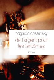 Icon image De l'argent pour les fantômes: Traduit de l’espagnol (Argentine) par Jean-Marie Saint Lu