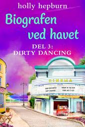 Icon image Biografen ved havet 3: Dirty Dancing