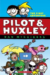 Icon image Pilot and Huxley: A Graphic Novel (Pilot and Huxley #1)