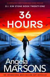 Icon image 36 Hours: A completely unputdownable crime thriller