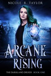 Icon image Arcane Rising: The Darkland Druids #1 - FREE
