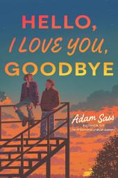 Icon image Hello, I Love You, Goodbye