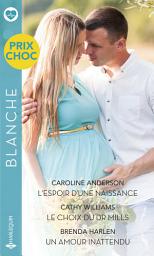 Icon image L'espoir d'une naissance - Le choix du Dr Mills - Un amour inattendu