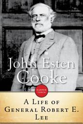 Icon image A Life Of General Robert E. Lee