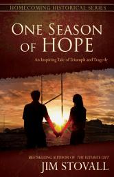 Icon image One Season of Hope: An Inspiring Tale of Triumph and Tragedy