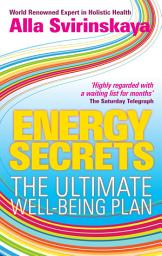 Icon image Energy Secrets: The Ultimate Well-Being Plan