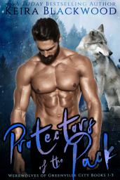 Icon image Protectors of the Pack: Werewolves of Greenville City Books 1-3
