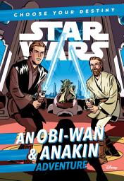 Icon image Star Wars: An ObiWan & Anakin Adventure: A Choose Your Destiny Chapter Book