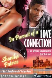 Icon image In Pursuit of a Love Connection (with "A Simple Photographer") - A Sexy BBW Erotic Romance Novelette from Steam Books