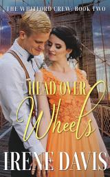 Icon image Head Over Wheels: A Gilded Age Romance