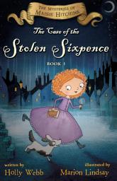Icon image The Case of the Stolen Sixpence: The Mysteries of Maisie Hitchins Book 1