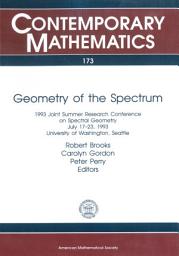 Icon image Geometry of the Spectrum: 1993 Joint Summer Research Conference on Spectral Geometry, July 17-23, 1993, University of Washington, Seattle