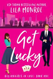 Icon image Get Lucky (A Spicy Rom-Com!)
