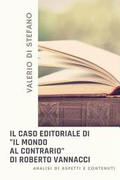 Icon image Il caso editoriale di "Il mondo al contrario" di Roberto Vannacci: Analisi di aspetti e contenuti