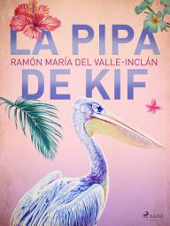 Icon image La pipa de Kif