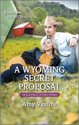 Icon image A Wyoming Secret Proposal: A Clean Romance
