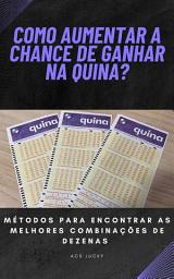 Icon image Como aumentar a chance de ganhar na Quina?