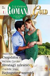 Icon image Romana Gold 30.: Csapdába ejtve; Sivatagi nőrabló; Rejtegetett szerető