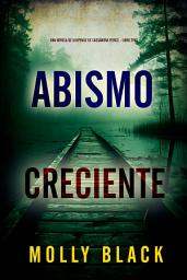 Icon image Abismo creciente (Una novela de suspense de Cassandra Fierce - Libro tres)