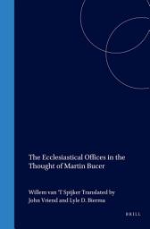 Icon image The Ecclesiastical Offices in the Thought of Martin Bucer
