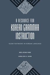 Icon image A Resource for Korean Grammar Instruction