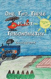 Icon image One, Two, Three Is Not Trigonometry