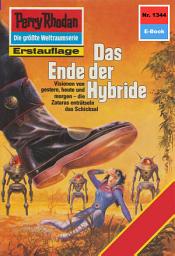 Icon image Perry Rhodan 1344: Das Ende der Hybride: Perry Rhodan-Zyklus "Die Gänger des Netzes"