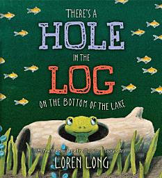Icon image There's a Hole in the Log on the Bottom of the Lake