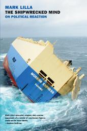 Icon image The Shipwrecked Mind: On Political Reaction