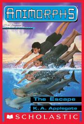 Icon image The Escape (Animorphs #15)