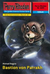 Icon image Perry Rhodan 2266: Bastion von Parrakh: Perry Rhodan-Zyklus "Der Sternenozean"