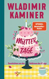 Icon image Müttertage: Geschichten von den Heldinnen des Alltags
