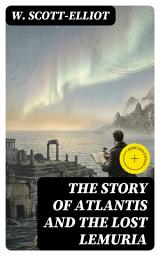 Icon image The Story of Atlantis and the Lost Lemuria: Enriched edition.
