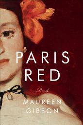 Icon image Paris Red: A Novel
