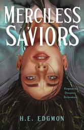 Icon image Merciless Saviors: A Novel